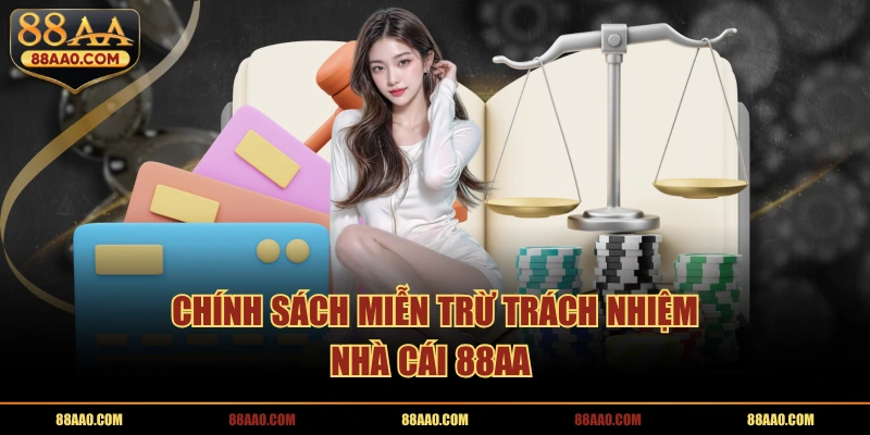 Chính sách miễn trừ trách nhiệm nhà cái 88AA 