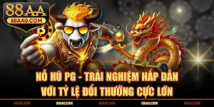 Nổ hũ pg 88aa