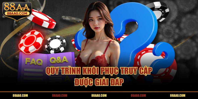 Quy trình khôi phục truy cập được giải đáp